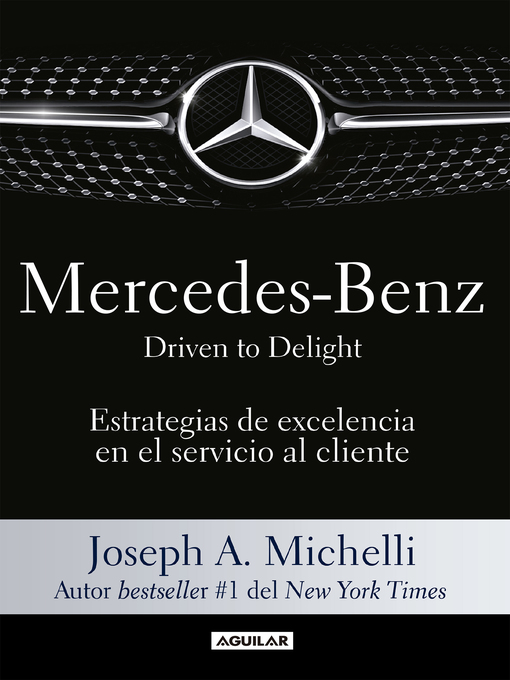 Title details for Mercedes-Benz. Driven to delight by Joseph A. Michelli - Wait list